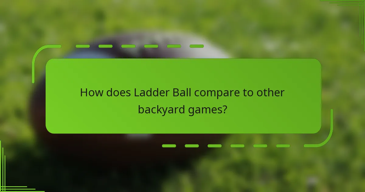 How does Ladder Ball compare to other backyard games?
