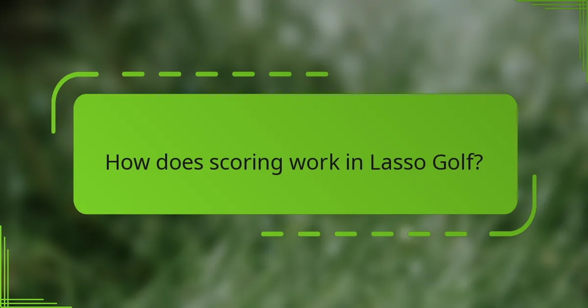 How does scoring work in Lasso Golf?