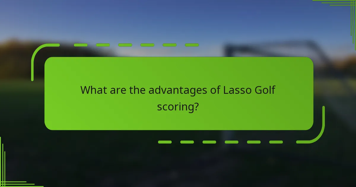 What are the advantages of Lasso Golf scoring?