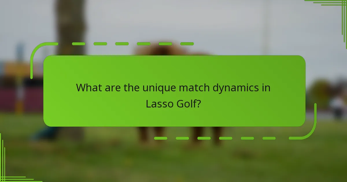 What are the unique match dynamics in Lasso Golf?
